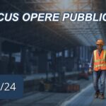Focus Opere Pubbliche 02/24