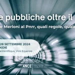 Convegno ANCE “Opere pubbliche oltre il 2026. Dalla legge Merloni al Pnrr”