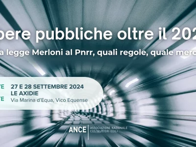 Convegno ANCE “Opere pubbliche oltre il 2026. Dalla legge Merloni al Pnrr”